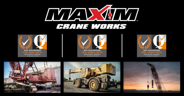 The image features the logo for "Maxim Crane Works" at the top. Below the logo are three certification badges: ISO 9001:2015, ISO 45001:2018, and ISO 14001:2015, all from QAS International. Under these badges are three images of cranes: a large red crane on a construction site, a yellow mobile crane on rough terrain, and a crane silhouette against a sunset sky.